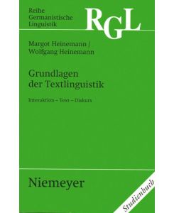 Grundlagen der Textlinguistik Interaktion - Text - Diskurs - Wolfgang Heinemann, Margot Heinemann