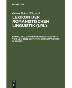 Latein und Romanisch: Historisch-vergleichende Grammatik der romanischen Sprachen