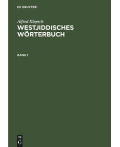 Westjiddisches Wörterbuch Auf der Basis dialektologischer Erhebungen in Mittelfranken - Alfred Klepsch