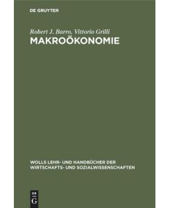 Makroökonomie Europäische Perspektive - Robert J. Barro, Vittorio Grilli, Hans-Jürgen Ahrns