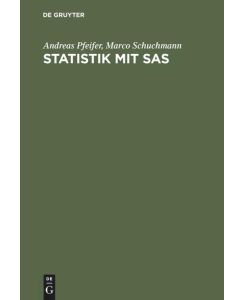 Statistik mit SAS - Marco Schuchmann, Andreas Pfeifer