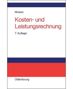 Kosten- und Leistungsrechnung - Dieter Moews