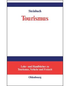 Tourismus Einführung in das räumlich-zeitliche System - Josef Steinbach
