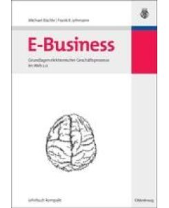E-Business Grundlagen elektronischer Geschäftsprozesse im Web 2.0 - Frank R. Lehmann, Michael Bächle