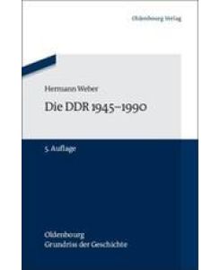 Die DDR 1945-1990 - Hermann Weber