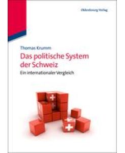 Das politische System der Schweiz Ein internationaler Vergleich - Thomas Krumm