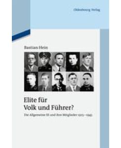 Elite für Volk und Führer? Die Allgemeine SS und ihre Mitglieder 1925-1945 - Bastian Hein