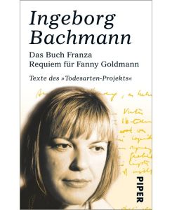 Das Buch Franza- Requiem für Fanny Goldmann Texte das 'Todesarten'-Projekts - Ingeborg Bachmann