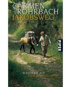 Jakobsweg Wandern auf dem Himmelspfad - Carmen Rohrbach