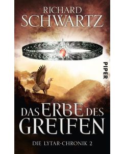 Das Erbe des Greifen Die Lytar-Chronik 02 - Richard Schwartz