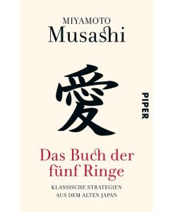 Das Buch der fünf Ringe Klassische Strategien aus dem alten Japan - Miyamoto Musashi, Taro Yamada