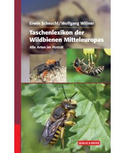 Taschenlexikon der Wildbienen Mitteleuropas - Erwin Scheuchl, Wolfgang Willner