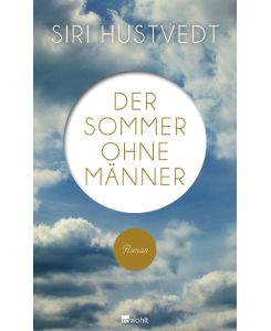 Der Sommer ohne Männer The Summer Without Men - Siri Hustvedt, Uli Aumüller