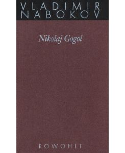 Gesammelte Werke 16. Nikolay Gogol - Vladimir Nabokov, Jochen Neuberger