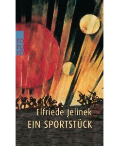 Ein Sportstück - Elfriede Jelinek
