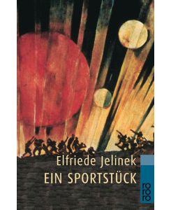 Ein Sportstück - Elfriede Jelinek