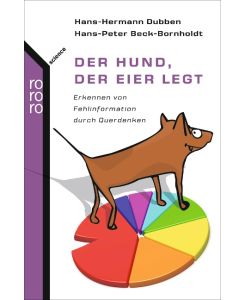 Der Hund, der Eier legt Erkennen von Fehlinformation durch Querdenken - Hans-Peter Beck-Bornholdt, Hans-Hermann Dubben