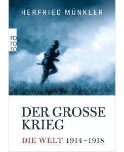 Der Große Krieg Die Welt 1914 bis 1918 - Herfried Münkler
