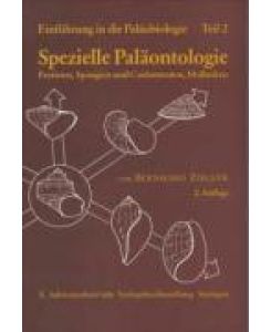 Einführung in die Paläobiologie 2 Spezielle Paläontologie, Protisten, Spongien und Coelenteraten, Mollusken - Bernhard Ziegler
