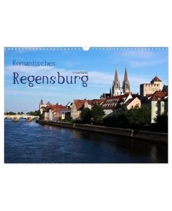Romantisches Regensburg (Wandkalender 2026 DIN A3 quer) CALVENDO Monatskalender