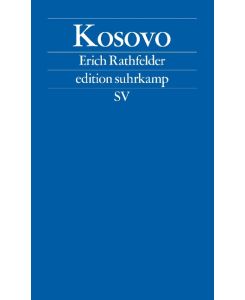 Kosovo Geschichte eines Konflikts - Erich Rathfelder