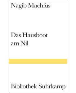 Das Hausboot am Nil Tartara fauqa n-Nil - Nagib Machfus, Nagi Naguib