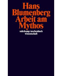 Arbeit am Mythos - Hans Blumenberg