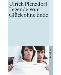 Legende vom Glück ohne Ende - Ulrich Plenzdorf