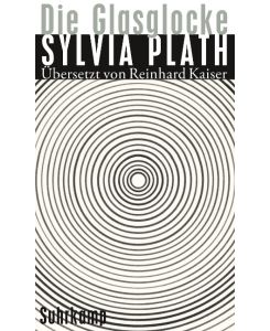 Die Glasglocke The Bell Jar - Sylvia Plath, Reinhard Kaiser