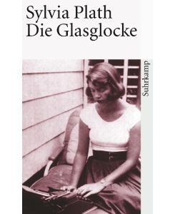 Die Glasglocke The Bell Jar - Sylvia Plath, Reinhard Kaiser