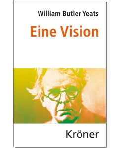 Eine Vision - William Butler Yeats, Axel Monte