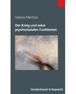 Der Krieg und seine psychosozialen Funktionen - Stavros Mentzos