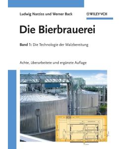 Die Bierbrauerei Band 1: Die Technologie der Malzbereitung, Band 2: Die Technologie der Würzebereitung - Ludwig Narziß, Werner Back