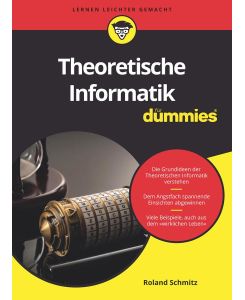 Theoretische Informatik für Dummies - Roland Schmitz