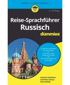 Reise-Sprachführer Russisch für Dummies - Andrew D. Kaufman, Serafima Gettys, Nina Wieda, Inge Wanner
