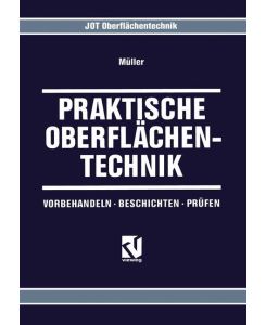 Praktische Oberflächentechnik Vorbehandeln · Beschichten · Prüfen - Klaus-Peter Müller