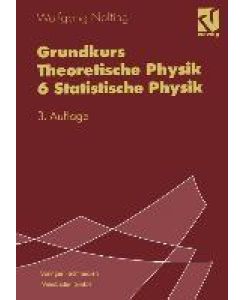 Grundkurs Theoretische Physik 6 Statistische Physik - Wolfgang Nolting