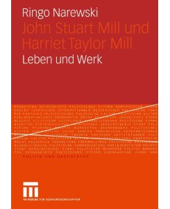 John Stuart Mill und Harriet Taylor Mill Leben und Werk - Ringo Narewski