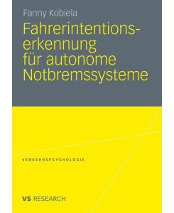 Fahrerintentionserkennung für autonome Notbremssysteme - Fanny Kobiela