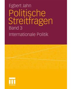 Politische Streitfragen Internationale Politik - Band 3 - Egbert Jahn