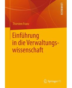 Einführung in die Verwaltungswissenschaft - Thorsten Franz