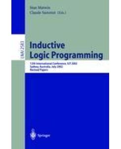 Inductive Logic Programming 12th International Conference, ILP 2002, Sydney, Australia, July 9-11, 2002. Revised Papers