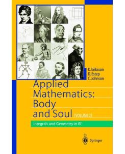 Applied Mathematics: Body and Soul Volume 2: Integrals and Geometry in IRn - Kenneth Eriksson, Claes Johnson, Donald Estep