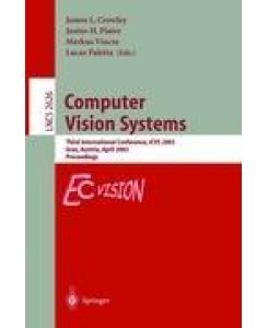 Computer Vision Systems Third International Conference, ICVS 2003, Graz, Austria, April 1-3, 2003, Proceedings
