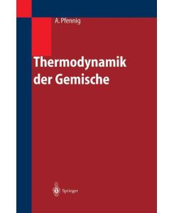 Thermodynamik der Gemische - Andreas Pfennig