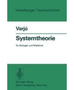 Systemtheorie für Biologen und Mediziner - Dezsö Varju