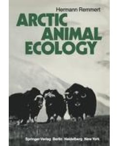 Arctic Animal Ecology - Hermann Remmert, Joy Wieser