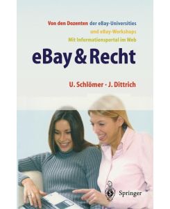 eBay & Recht Ratgeber für Käufer und Verkäufer - Jörg Dittrich, Uwe Schlömer