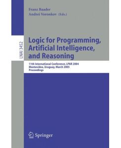 Logic for Programming, Artificial Intelligence, and Reasoning 11th International Workshop, LPAR 2004, Montevideo, Uruguay, March 14-18, 2005, Proceedings