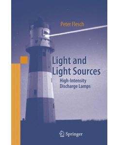 Light and Light Sources High-Intensity Discharge Lamps - Peter G. Flesch